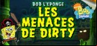 Les menaces de Dirty - Bob l'éponge