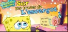 Sur les traces de Gary - Bob l'éponge
